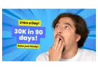 Earn 30K in 90 Days!